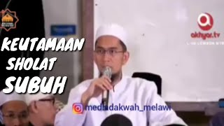 Keutamaan Sholat Subuh || Ust. Adi Hidayat, Lc., Ma