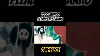 Todos no banho One Piece #onepiece #onepiecefan #explore #luffy #wano #sanji #brook #yamato #shorts