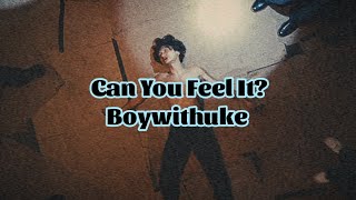 Boywithuke - Can You Feel It? (Lyrics)