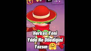 Herkes Yeni Yılda Ne Dilediğini Yazsın Bakalım 🤗 #shorts #brawlstars