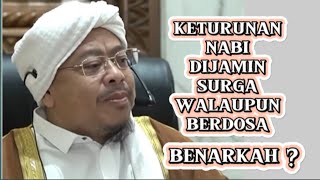 keturunan nabi dijamin surga walaupun berdosa