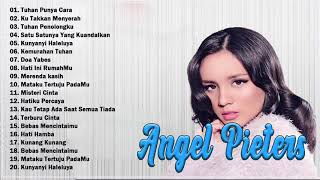 Best Of Angel Pieters Full Album 2021 -  Lagu Rohani Pilihan Terbaik 2021