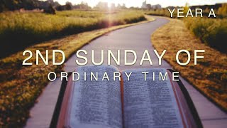 2nd Sunday in Ordinary Time - Year A