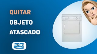 Cómo sacar un objeto atascado en tu secadora Beko DV 7110