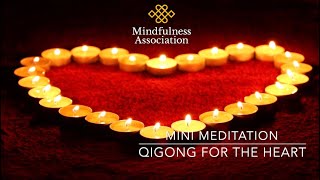 Mini Moving Meditation ~ QIGONG FOR THE HEART ~ 2 minutes