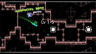 Geometry Dash Alloy All Levels (1-5)