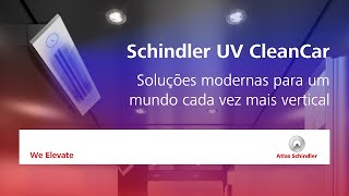 Lançamento Schindler UV CleanCar