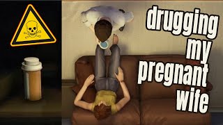 DRUGGED MY PREGNANT WIFE (not proud) (12 minutes)