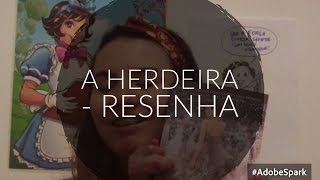 Resenha- A herdeira - a seleção 👑- a menina borboleta