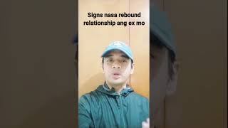 Signs Na Nasa Rebound Relationship Ang Ex Mo