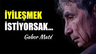 İyileşmenin 7 "A" sı - Gabor Mate