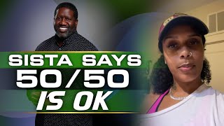 Sista Tells Single Women It's Better To Pay 50/50 With A Man Than 100 By Yourself