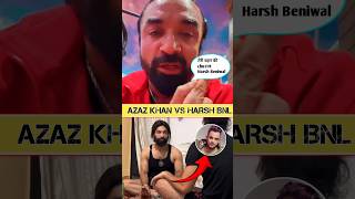 very Angry 🤬 AZAZ KHAN VS HARSH Beniwal #trending #shorts #youtubeshorts #youtube #viralvideo