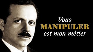 EDWARD BERNAYS - Comment manipuler l'opinion