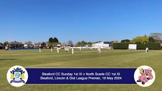 Sleaford CC Sunday 1st XI v North Scarle CC 1st XI LDL Premier, Sleaford, 19th May 2024 Live Stream