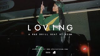 R&B Drill Type Beat "LOVING" | Drill Instrumental 2021