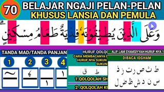 BELAJAR BACA ALQURAN PEMULA DENGAN ILMU TAJWID NYA UNTUK LANSIA DAN PEMULA PELAN-PELAN