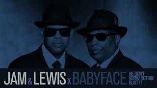 Jam & Lewis x Babyface - He Don't Know Nothin' Bout It (Audio Visualizer)