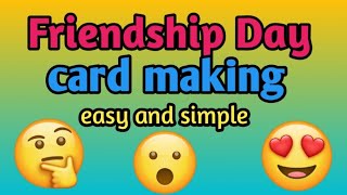 friendship day drawing card making/happy friendship day card