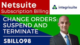 Netsuite Tutorial: Netsuite Subscription Billing | Change Orders: Suspend and Terminate - SBILL098