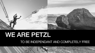 WE ARE PETZL - "To be independent and completely free"