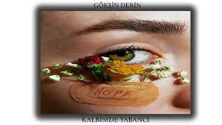 Gökşin Derin - Kalbimde Yabancı