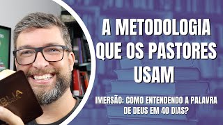 A metodologia de interpretação Bíblica que os grandes pastores usam! #imersão