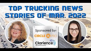 Top Trucking News Stories of March 2022