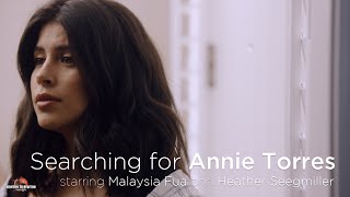 Searching for Annie Torres starring Malaysia Fua and Heather Seegmiller