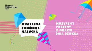 Muzyczna Domówka Malucha // Muzyczny prezent na Dzień Dziecka