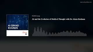 AI and the Evolution of Medical Thought with Dr. Adam Rodman