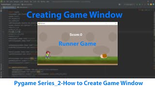 Creating Game Window | Runner game | Jumping Game - part 2