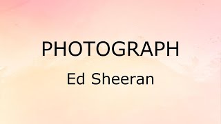 Photograph (Lyrics) - Ed Sheeran