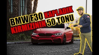 BMW F30 ARAÇ KAPLAMA / GODZİLLAYA DÖNDÜ :) ! KIRMIZININ 50 TONU !