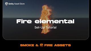 Zibra Smoke & Fire. Fire Elemental Asset Set-up. Unity Tutorial