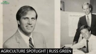 Agriculture Spotlight | Russ Green