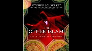 Sufi Muslim Stephen Schwartz on the History and Beliefs of Sufis