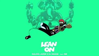 Major Lazer - Lean On with DJ Snake ft. MØ (Lyrics)