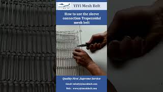 How to use the sleeve connection Trapezoidal mesh belt