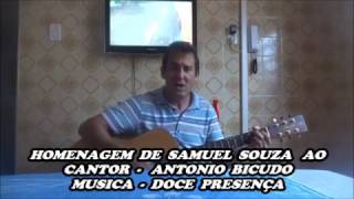 HOMENAGEM  AO CANTOR  ANTONIO  BICUDO POR  SAMUEL  SOUZA