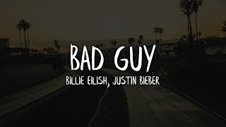 Billie Eilish, Justin Bieber - bad guy (Lyrics / Lyric Video)