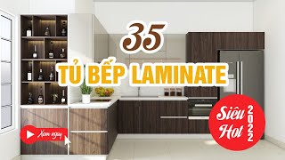 35 Mẫu Tủ Bếp Laminate Siêu Hot Năm 2022 (Laminate Kitchen Cabinets)