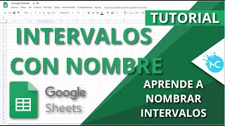 Google Sheets - Intervalos Con Nombre - Aprende a Nombrar Rangos