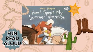 How I Spent My Summer Vacation Book | read aloud, narrative writing, imagination, visualization