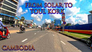 [4K], Landscape, Travel, From Solar to Toul Kork Development Road, Prosperity of Cambodia 2022