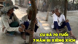 Câu Chuyện Đau Thương Bà Cụ 70 Tuổi Bị Xiềng Xích Suốt 7 Năm Qua Dân Làng Ai Cũng Xót Xa