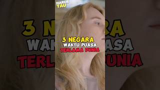 3 NEGARA DENGAN WAKTU PUASA TERLAMA DI DUNIA😱😱 #feedshorts #shortvideo