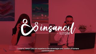 Turkon Line 'İnsancıl İletişim' Kampanya Filmi | Destek