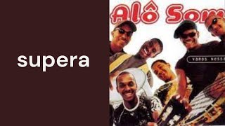 COMO TOCAR A MÚSICA SUPERA ( ALÔ SOM )