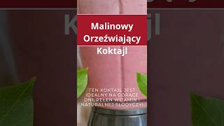 MALINOWY koktajl orzeźwiający #przepis #orzeźwienie #koktajl